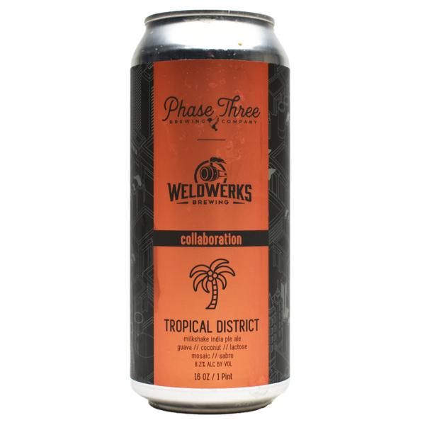 Phase Three x Weldwerks - Tropical District - 44cl